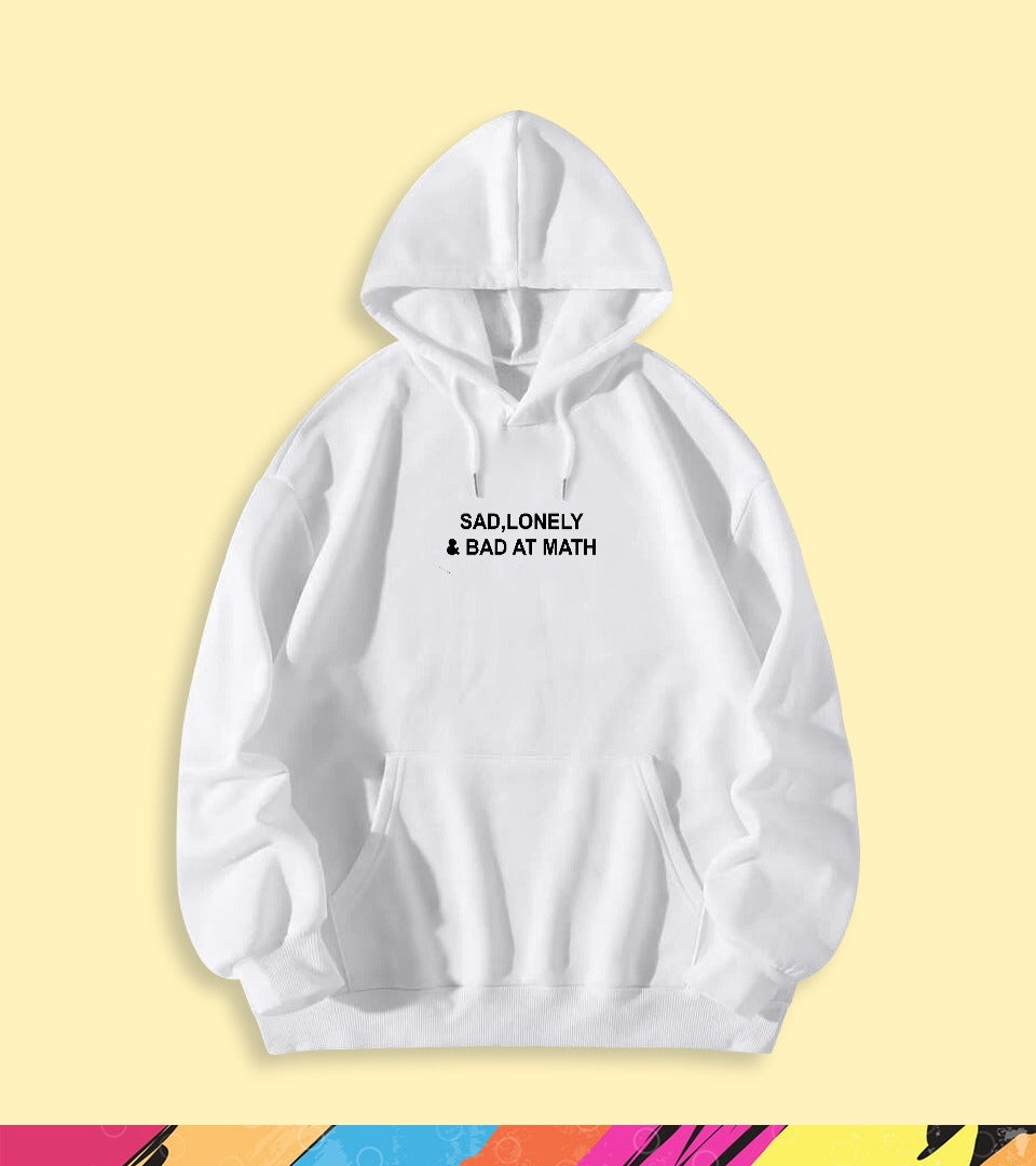 SAD, LONELY & BAD AT MATH HOODIE - teehoodie.co