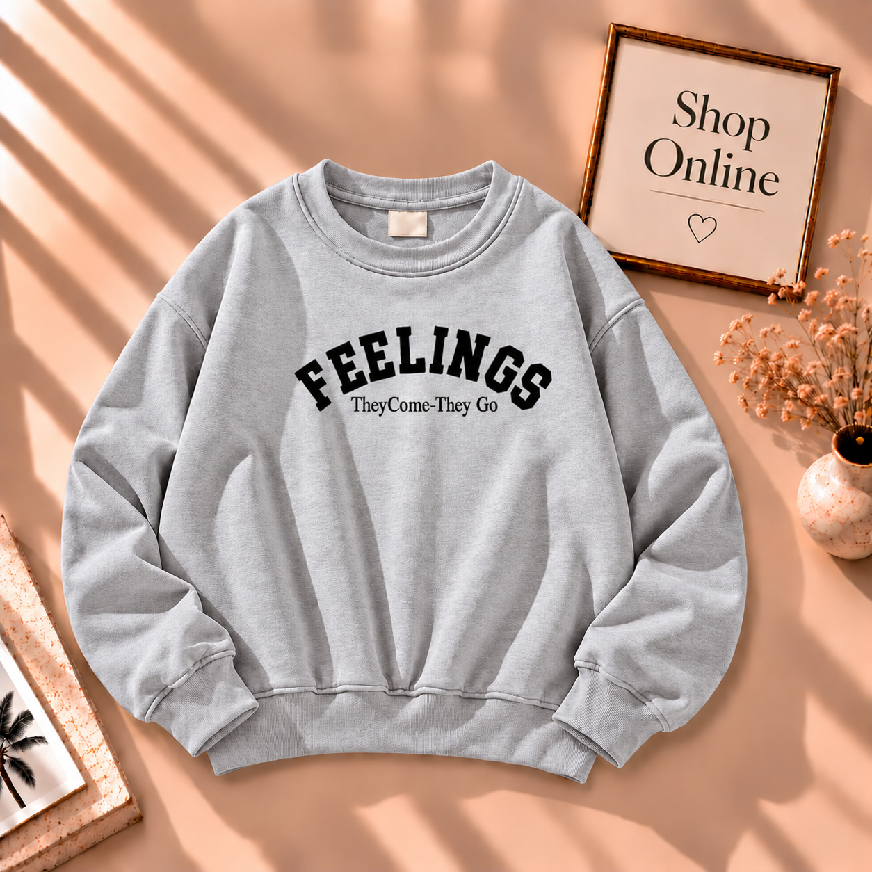 Feelings Sweatshirt