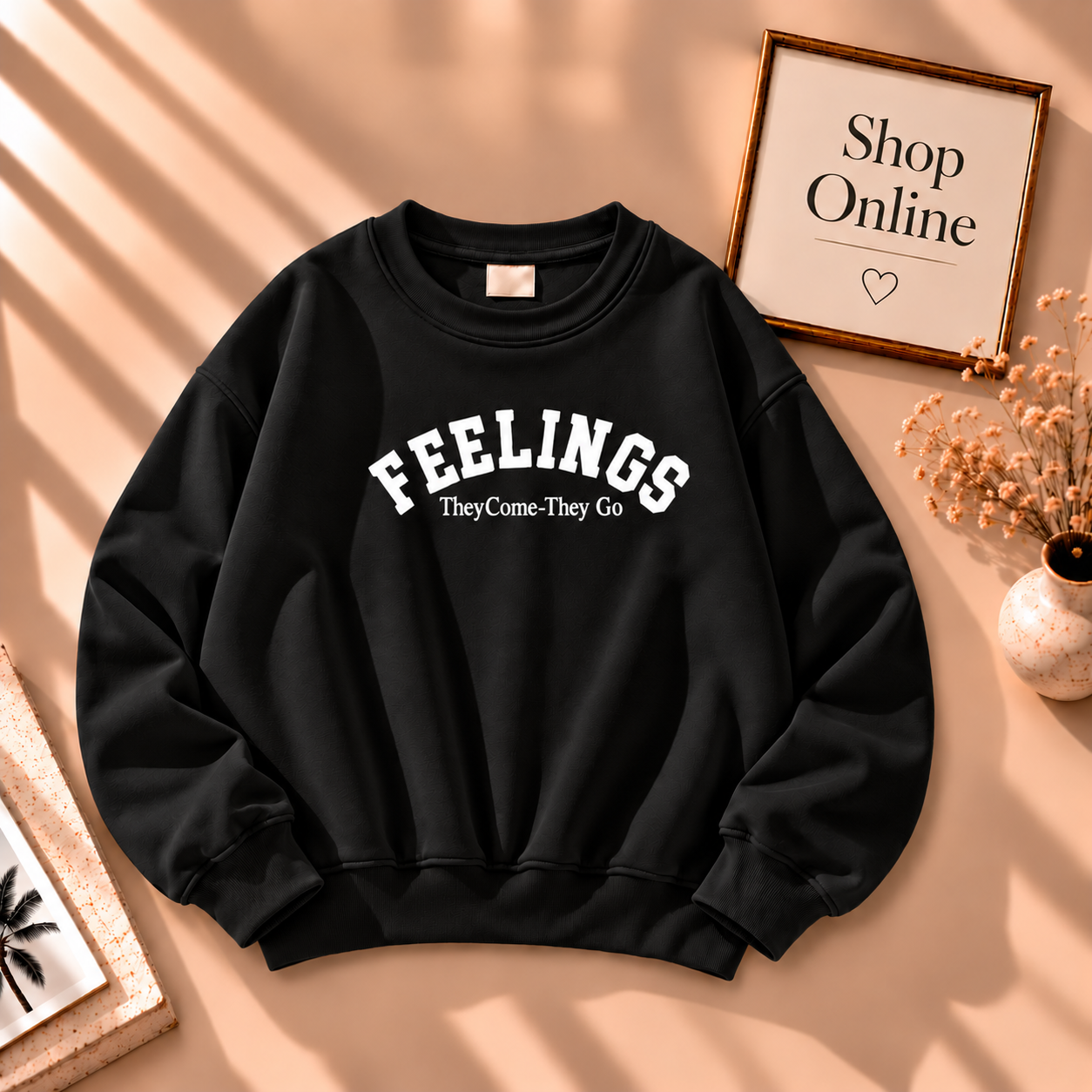 Feelings Sweatshirt