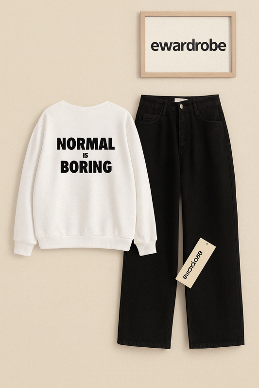 NORMAL IS BORING WHITE SWEATSHIRT WITH BLACK WIDE LEG JEANS