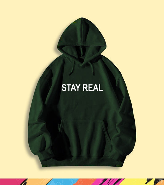 STAY REAL HOODIE - teehoodie.co