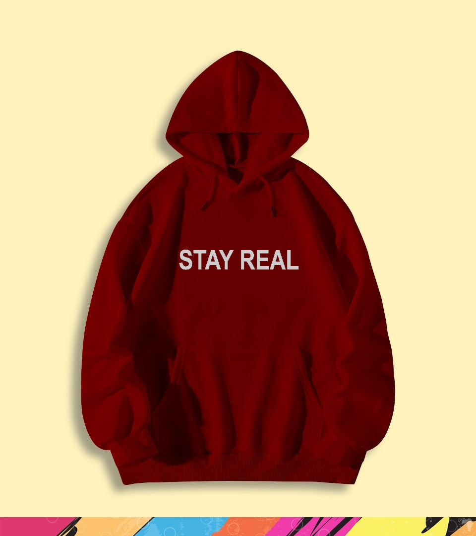 STAY REAL HOODIE - teehoodie.co