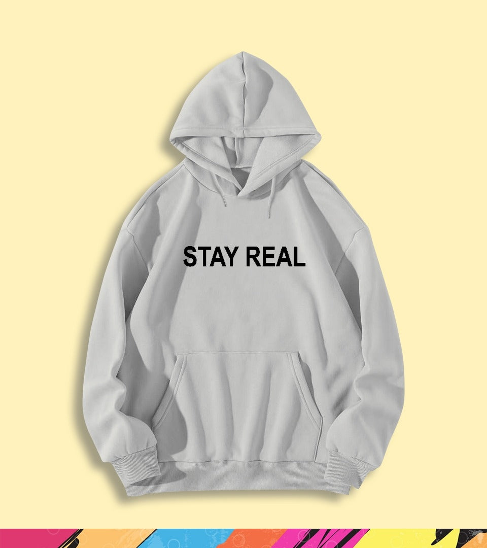 STAY REAL HOODIE - teehoodie.co