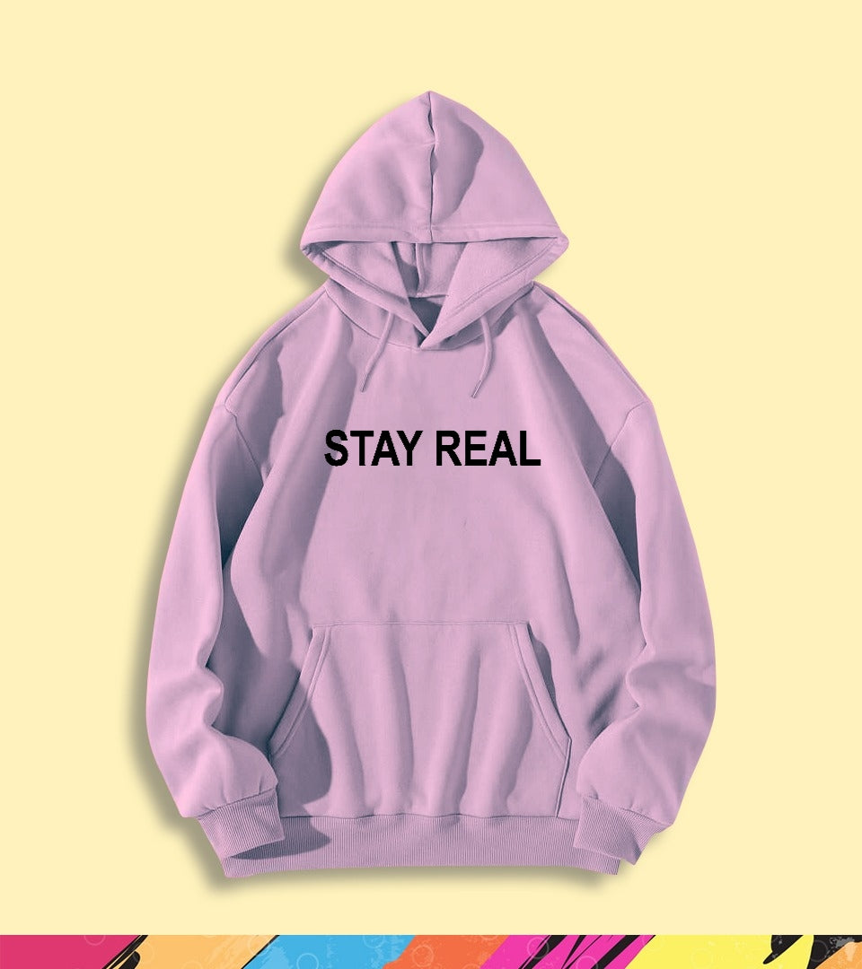 STAY REAL HOODIE - teehoodie.co