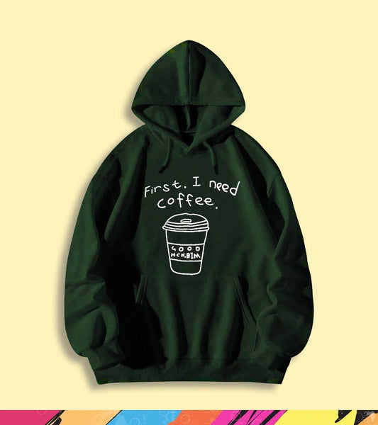 FIRST I NEED A COFFEE HOODIE - teehoodie.co