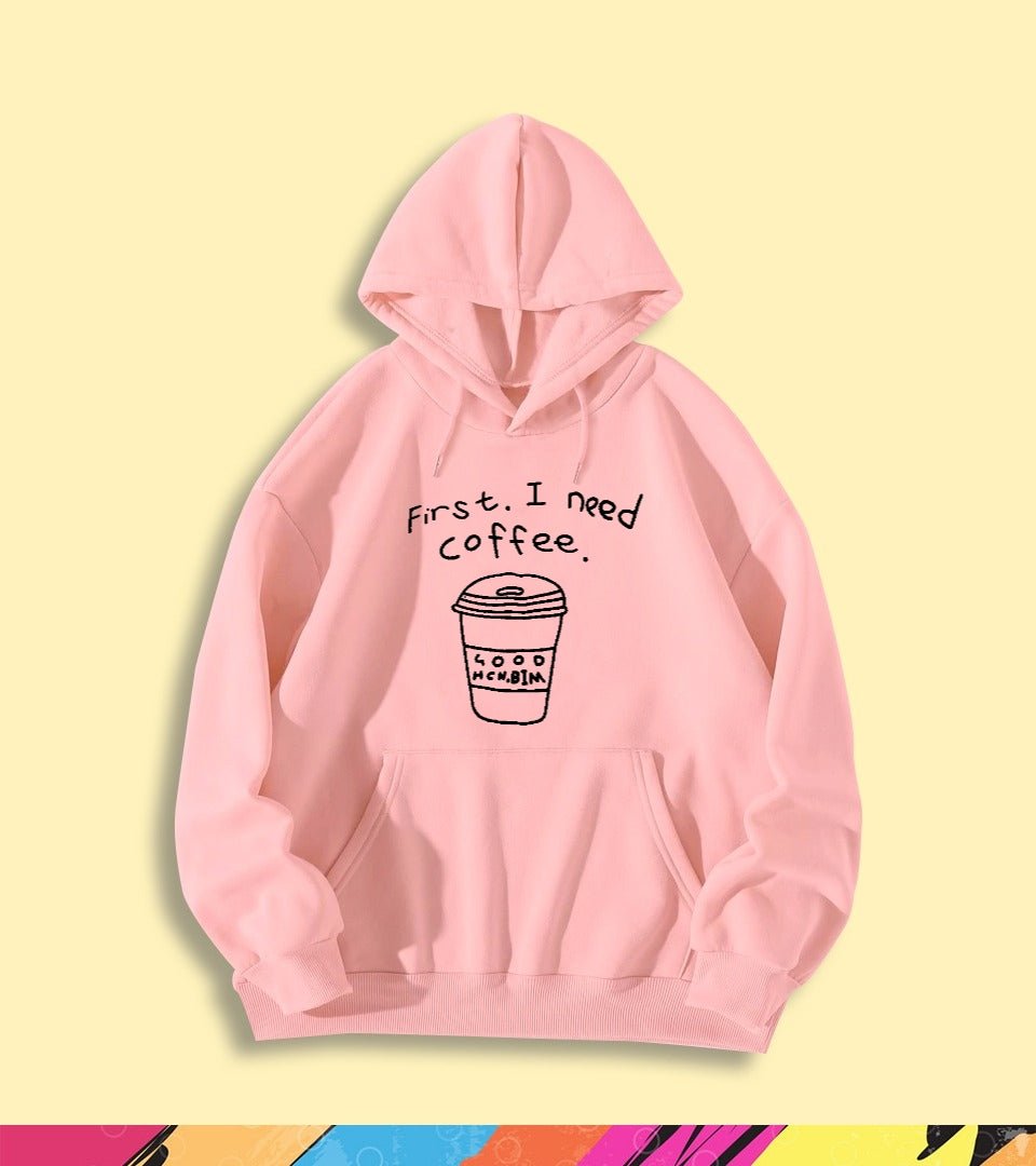 FIRST I NEED A COFFEE HOODIE - teehoodie.co