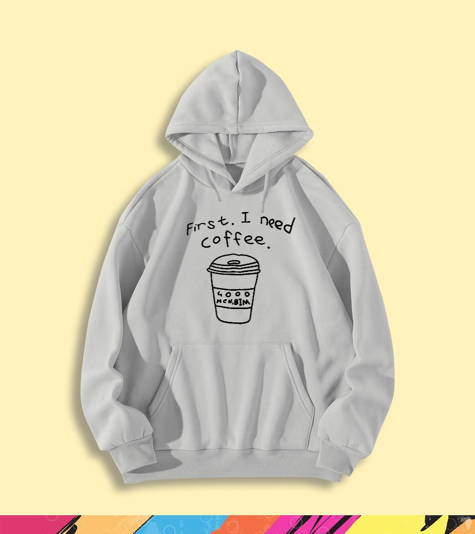 FIRST I NEED A COFFEE HOODIE - teehoodie.co