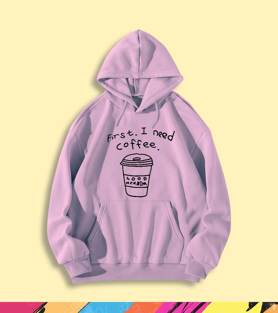 FIRST I NEED A COFFEE HOODIE - teehoodie.co