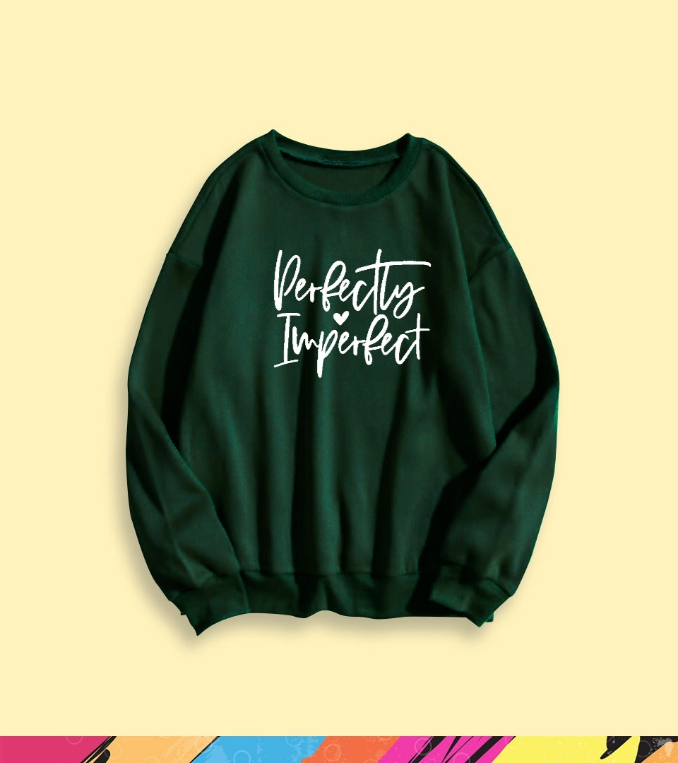 PERFECTLY IMPERFECT SWEATSHIRT - teehoodie.co