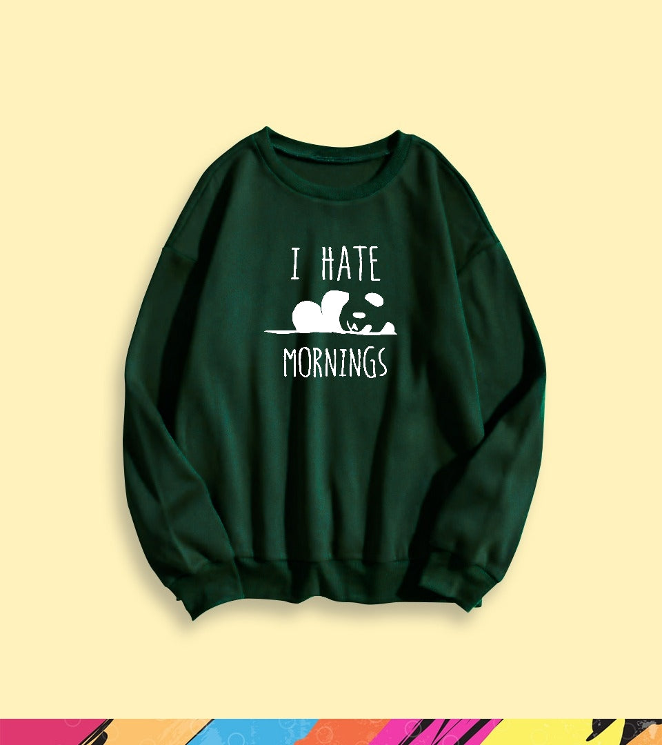 I HATE MORNING SWEATSHIRT - teehoodie.co